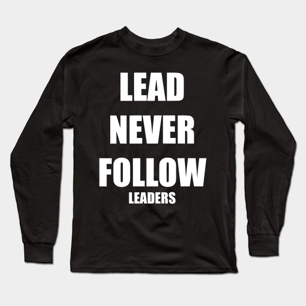 Chief Keef "Lead Never Follow Leaders" Long Sleeve T-Shirt by John white